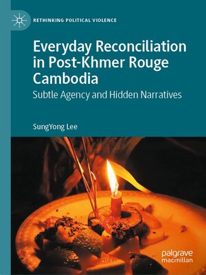 cover image of Everyday Reconciliation in Post-Khmer Rouge Cambodia